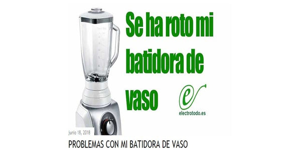 Problemas con mi batidora de vaso